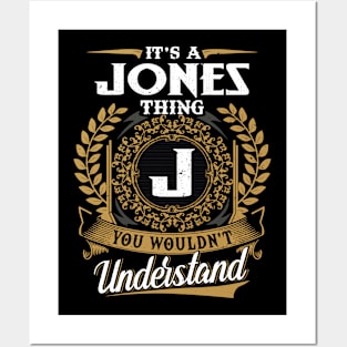 It Is A Jones Thing You Wouldn't Understand Posters and Art